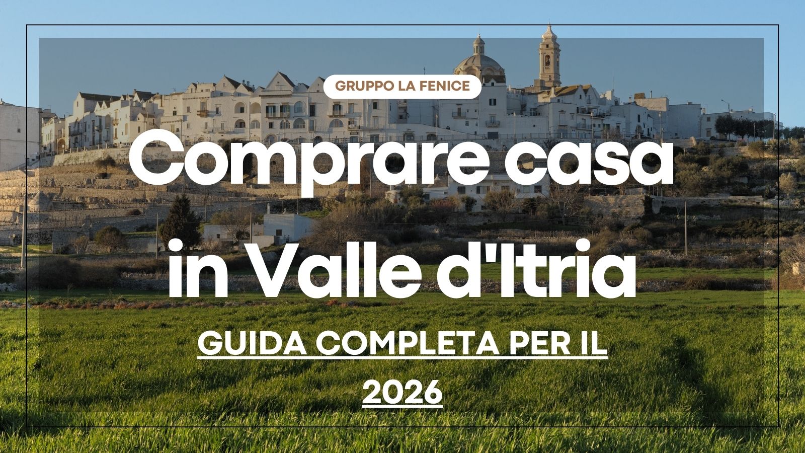 Comprare casa in Valle d'Itria - Gruppo La Fenice agenzia immobiliare