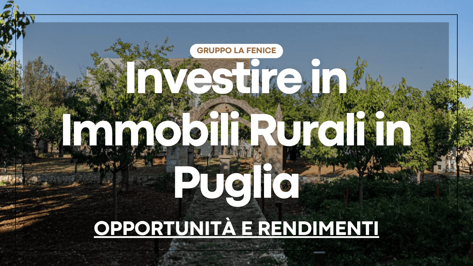 investire immobili rurali Puglia trullo masseria piscina Valle d'Itria rendimento